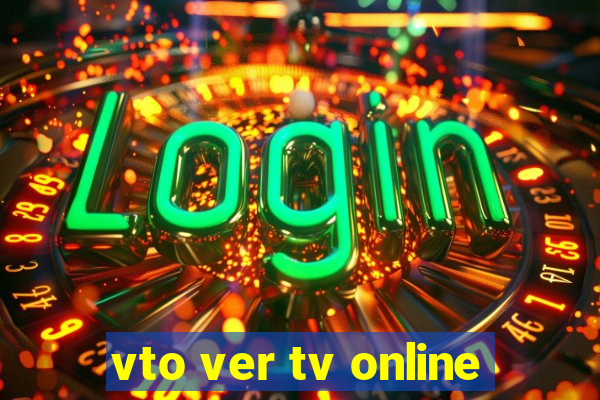 vto ver tv online